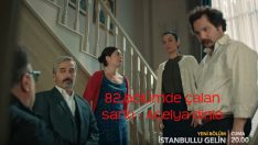 İstanbullu Gelin 82.Bölümde Çalan Şarkı –  Açelya Sözleri